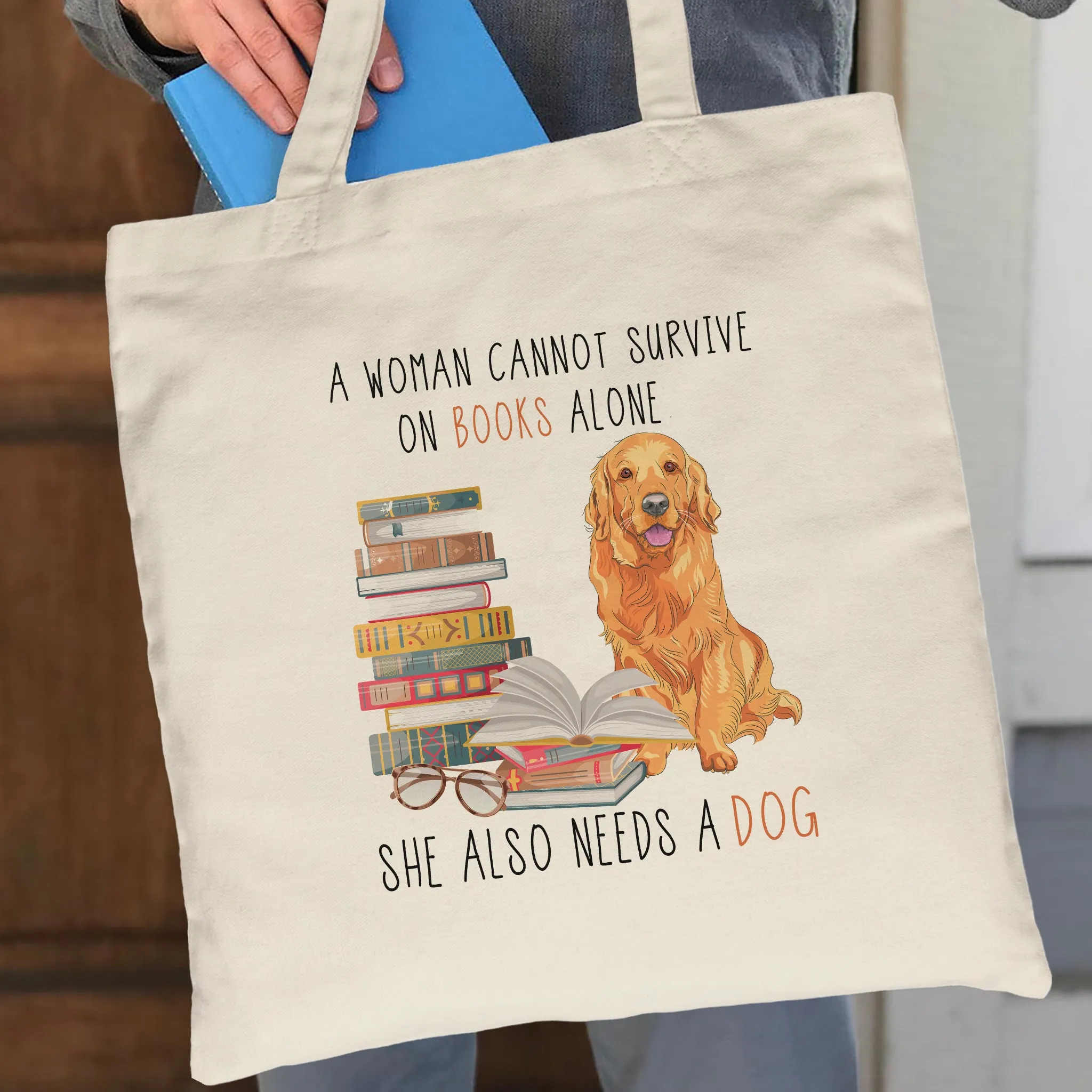 A Woman Cannot Survive On Books Alone She Also Needs A Golden Retriever Dog Book Lover Gift TBW171