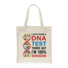 I Just Took A DNA Test Turns Out I'm 100% Bookworm Book Lover Gift TBW205