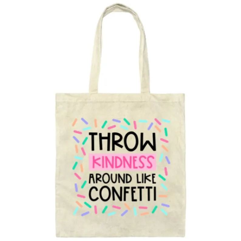 Throw Kindness Around Like Confetti Tote Bag